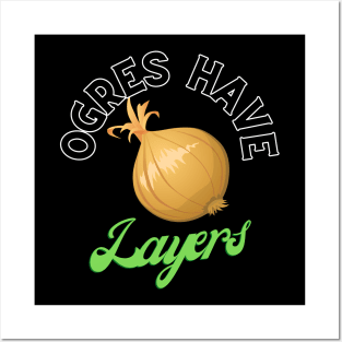 Ogres have layers Posters and Art